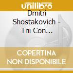 Dmitri Shostakovich - Trii Con Pianoforte, Sonata Per Violoncello cd