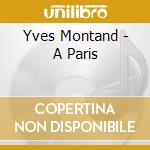 Yves Montand - A Paris cd