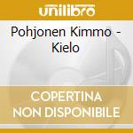 Pohjonen Kimmo - Kielo cd