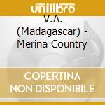 V.A. (Madagascar) - Merina Country cd