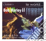 Bob Marley - Le World... Reggae - Bob Marley II cd