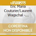 Eric Maria Couturier/Laurent Wagschal - Musique Fran cd