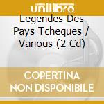 Legendes Des Pays Tcheques / Various (2 Cd) cd