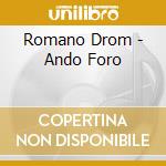 Romano Drom - Ando Foro cd