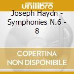 Joseph Haydn - Symphonies N.6 - 8 cd musicale di HAYDN FRANZ JOSEPH