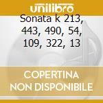 Sonata k 213, 443, 490, 54, 109, 322, 13 cd musicale di Domenico Scarlatti