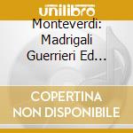 Monteverdi: Madrigali Guerrieri Ed Amorosi (2 Cd) / Various cd