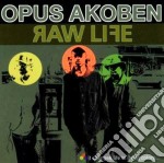 Opus Akoben - Raw Life