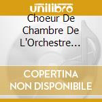 Choeur De Chambre De L'Orchestre National De Lyon / Tetu Bernard - La Mort D'Ophelie - Oeuvres Pour Choeur cd musicale di Hector Berlioz
