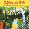Tetes De Bois - Ferr cd