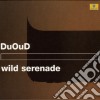 Duoud - Wild Serenade cd