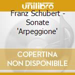 Franz Schubert - Sonate 'Arpeggione' cd