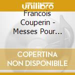 Francois Couperin - Messes Pour Orgue Et Motets (2 Cd) cd