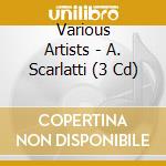 Various Artists - A. Scarlatti (3 Cd) cd