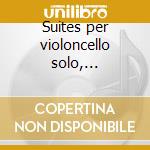 Suites per violoncello solo, m?ditation cd