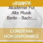 Akademie Fur Alte Musik Berlin - Bach: Brandenburgische Konzerte 1-6 (2 Cd) cd musicale di Johann Sebastian Bach