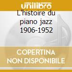 L'histoire du piano jazz 1906-1952 cd