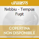 Nebbiu - Tempus Fugit cd