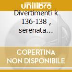 Divertimenti k 136-138 , serenata nottur cd