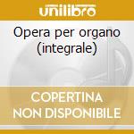 Opera per organo (integrale) cd musicale di Nicolaus Bruhns