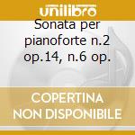 Sonata per pianoforte n.2 op.14, n.6 op. cd