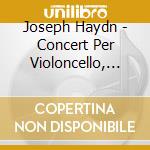 Joseph Haydn - Concert Per Violoncello, Symphony No.33 il Filosofo (Sacd) cd