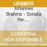 Johannes Brahms - Sonata Per Violoncello N.1 Op.38, N.2 Op.99 (Sacd) cd