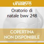 Oratorio di natale bwv 248 cd