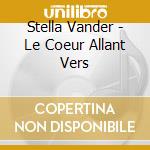 Stella Vander - Le Coeur Allant Vers