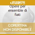 Opere per ensemble di fiati cd