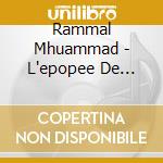 Rammal Mhuammad - L'epopee De L'achoura