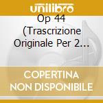 Op 44 (Trascrizione Originale Per 2 Pianoforti) (Sacd) Pyotr Ilyich Tchaikovsky Antonin Dvorak - Serenata Op 22 cd