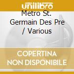 Metro St. Germain Des Pre / Various cd