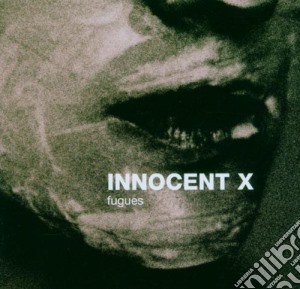Innocent X - Fugues cd musicale di Innocent X