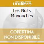 Les Nuits Manouches cd musicale di ARTISTI VARI