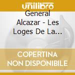 General Alcazar - Les Loges De La Lenteur cd musicale di General Alcazar