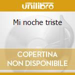 Mi noche triste cd