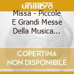 Missa - Piccole E Grandi Messe Della Musica Occidentale(3 Cd) cd musicale