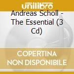 Andreas Scholl - The Essential (3 Cd) cd