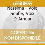 Nassima - Voie Soufie, Voix D''Amour cd