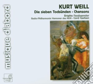 Kurt Weill - Die Sieben Todsunden, Lieder (chansons) cd musicale di Kurt Weill