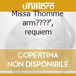 Missa 'l'homme arm????', requiem cd