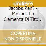 Jacobs Ren? - Mozart: La Clemenza Di Tito (2 Sacd) cd
