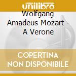 Wolfgang Amadeus Mozart - A Verone cd