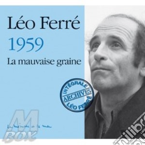 1959 - La Mauvaise Graine cd musicale di FERRE'LEO
