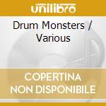 Drum Monsters / Various cd