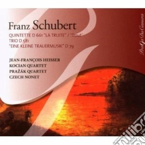 Franz Schubert - Quintette D 661 la Trota, Trio D 581, Eine Kleine Trauermusik D 79 cd musicale di Franz Schubert