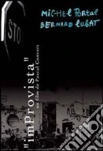 (Music Dvd) Portal Michel, Lugat Bernard - Improvista Un Film De Pascal Convert cd