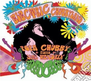 Popa Chubby - Electric Chubbyland (3 Cd) cd musicale di POPA CHUBBY