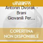 Antonin Dvorak - Brani Giovanili Per Quartetto D'archi (4 Sacd) cd musicale di Antonin Dvorak